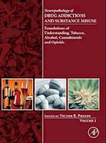 Neuropathology of Drug Addictions and Substance Misuse Volume 1