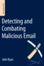 Detecting and Combating Malicious Email