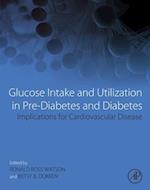 Glucose Intake and Utilization in Pre-Diabetes and Diabetes