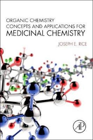 Organic Chemistry Concepts and Applications for Medicinal Chemistry