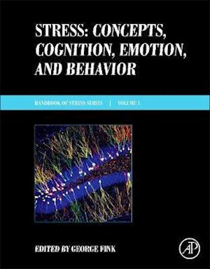 Stress: Concepts, Cognition, Emotion, and Behavior