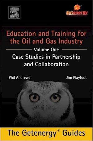 Education and Training for the Oil and Gas Industry: Case Studies in Partnership and Collaboration