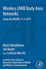 Academic Press Library in Biomedical Applications of Mobile and Wireless Communications: Wireless UWB Body Area Networks
