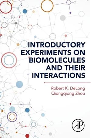 Introductory Experiments on Biomolecules and their Interactions