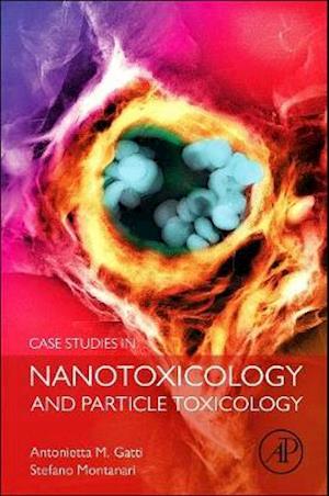 Case Studies in Nanotoxicology and Particle Toxicology