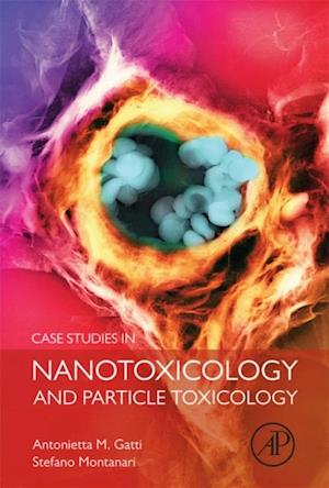 Case Studies in Nanotoxicology and Particle Toxicology