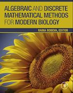 Algebraic and Discrete Mathematical Methods for Modern Biology