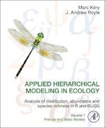 Applied Hierarchical Modeling in Ecology: Analysis of distribution, abundance and species richness in R and BUGS