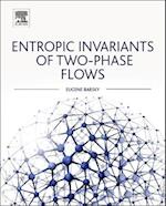 Entropic Invariants of Two-Phase Flows