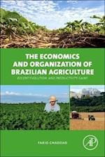 The Economics and Organization of Brazilian Agriculture