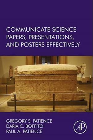 Communicate Science Papers, Presentations, and Posters Effectively