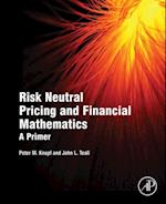 Risk Neutral Pricing and Financial Mathematics