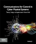 Communications for Control in Cyber Physical Systems