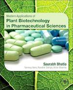 Modern Applications of Plant Biotechnology in Pharmaceutical Sciences