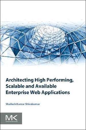 Architecting High Performing, Scalable and Available Enterprise Web Applications