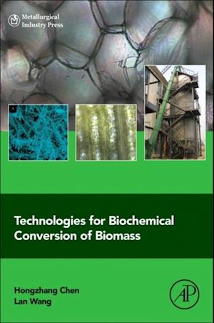 Technologies for Biochemical Conversion of Biomass
