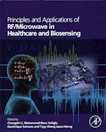 Principles and Applications of RF/Microwave in Healthcare and Biosensing