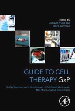 Guide to Cell Therapy GxP