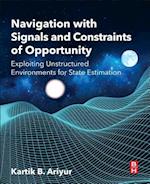 Navigation with Signals and Constraints of Opportunity