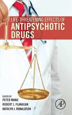 Life-Threatening Effects of Antipsychotic Drugs