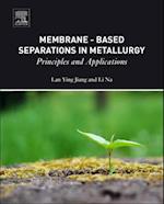 Membrane-Based Separations in Metallurgy