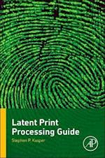 Latent Print Processing Guide