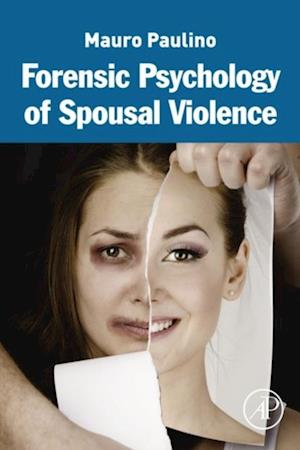 Forensic Psychology of Spousal Violence