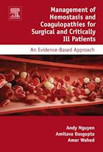 Management of Hemostasis and Coagulopathies for Surgical and Critically Ill Patients