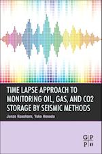 Time Lapse Approach to Monitoring Oil, Gas, and CO2 Storage by Seismic Methods