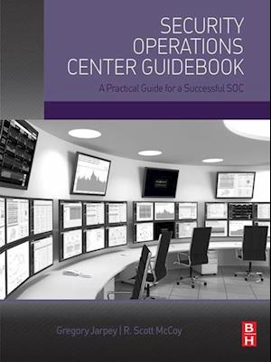 Security Operations Center Guidebook