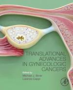 Translational Advances in Gynecologic Cancers