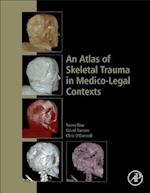 An Atlas of Skeletal Trauma in Medico-Legal Contexts
