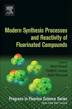 Modern Synthesis Processes and Reactivity of Fluorinated Compounds