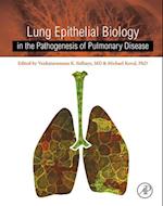 Lung Epithelial Biology in the Pathogenesis of Pulmonary Disease