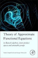 Theory of Approximate Functional Equations