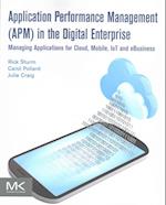 Application Performance Management (APM) in the Digital Enterprise
