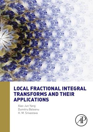 Local Fractional Integral Transforms and Their Applications