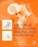 Ancestral DNA, Human Origins, and Migrations