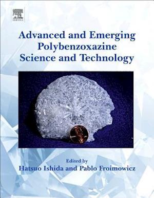 Advanced and Emerging Polybenzoxazine Science and Technology