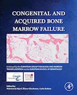 Congenital and Acquired Bone Marrow Failure