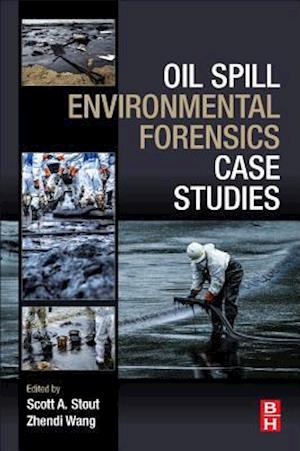 Oil Spill Environmental Forensics Case Studies