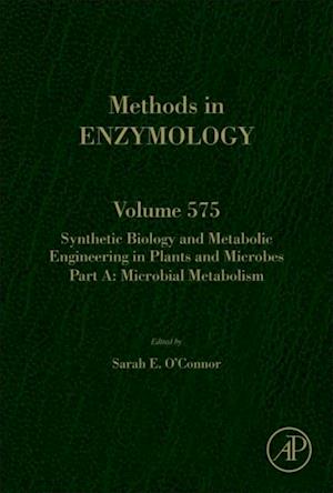 Synthetic Biology and Metabolic Engineering in Plants and Microbes Part A: Metabolism in Microbes