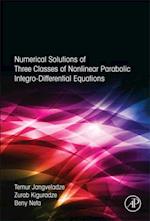 Numerical Solutions of Three Classes of Nonlinear Parabolic Integro-Differential Equations