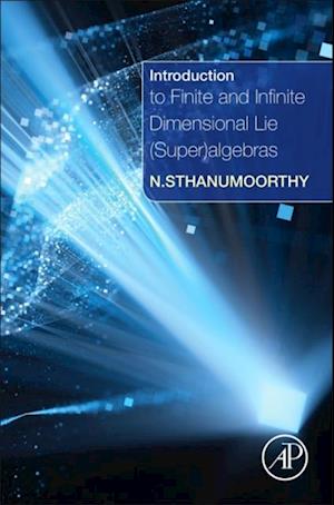 Introduction to Finite and Infinite Dimensional Lie (Super)algebras