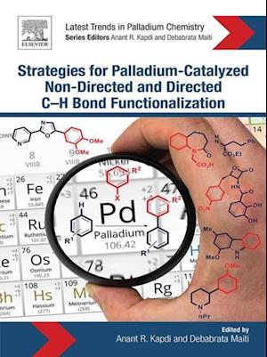 Strategies for Palladium-Catalyzed Non-directed and Directed C bond H Bond Functionalization