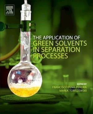 The Application of Green Solvents in Separation Processes