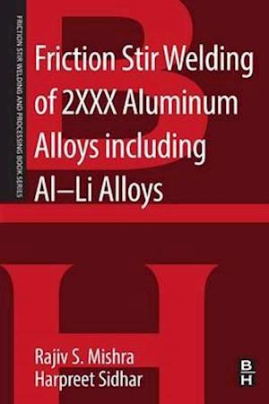 Friction Stir Welding of 2XXX Aluminum Alloys including Al-Li Alloys