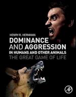 Dominance and Aggression in Humans and Other Animals