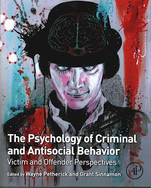 The Psychology of Criminal and Antisocial Behavior