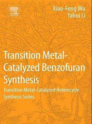 Transition Metal-Catalyzed Benzofuran Synthesis